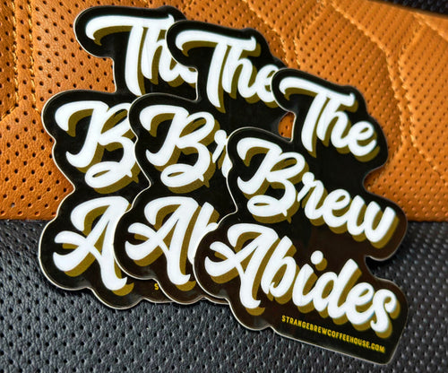 The Brew Abides Sticker